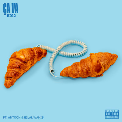 Ca Va (Explicit) (featuring Antoon, Bilal Wahib)/Big2