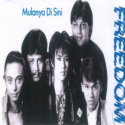 アルバム/Mulanya Di Sini/Freedom