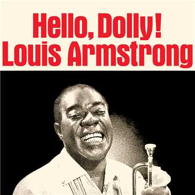 アルバム/Hello, Dolly！ (Remastered)/ルイ・アームストロング