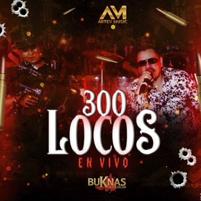 シングル/300 Locos (En Vivo)/Buknas De Culiacan