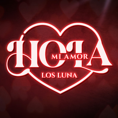 Hola Mi Amor (En Vivo)/Los Luna