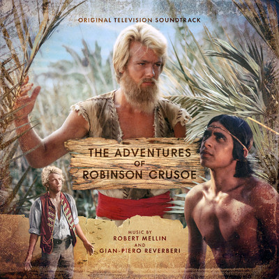 シングル/The Adventures of Robinson Crusoe (Opening Titles)/ロバート・メリン／Gian Piero Reverberi