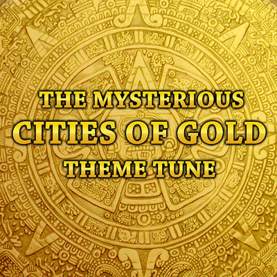 シングル/Theme (From ”The Mysterious Cities of Gold”)/London Music Works