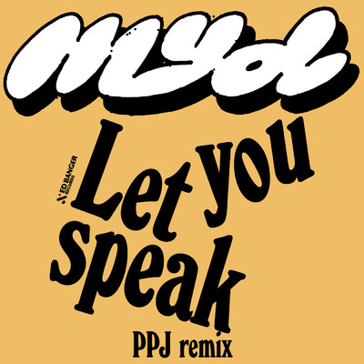 シングル/Let You Speak (PPJ Remix)/Myd
