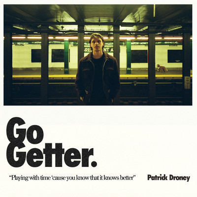シングル/Go Getter/Patrick Droney