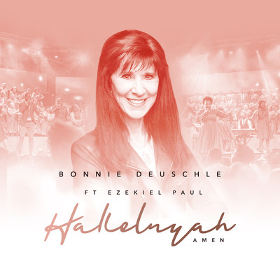 Hallelujah Amen (feat. Ezekiel Paul)/Bonnie Deuschle