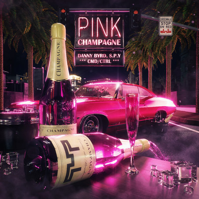 Pink Champagne/Danny Byrd, S.P.Y. & CMD／CTRL