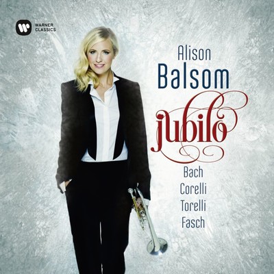 アルバム/Jubilo - Fasch, Corelli, Torelli & Bach/Alison Balsom