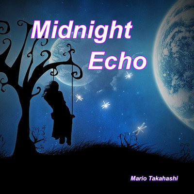 Midnight Echo/Mario Takahashi