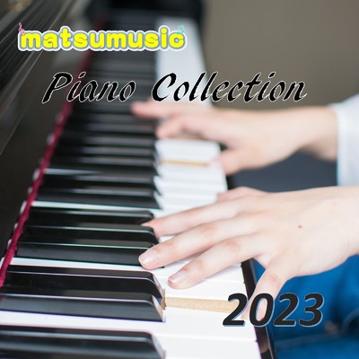 matsumusic Piano Collection 2023/matsumusic