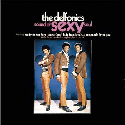 アルバム/The Sound Of Sexy Soul/The Delfonics