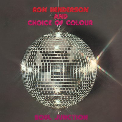 Soul Junction/RON HENDERSON AND CHOICE OF COLOUR