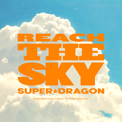 Reach the sky/SUPER★DRAGON