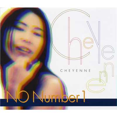 アルバム/NO Number1/Cheyenne