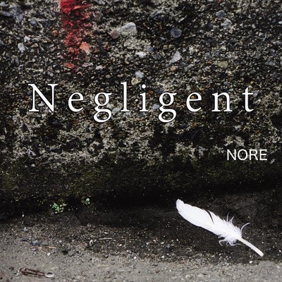 Negligent/NORE
