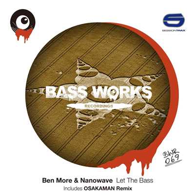 Let The Bass (OSAKAMAN Remix)/Ben More & Nanowave