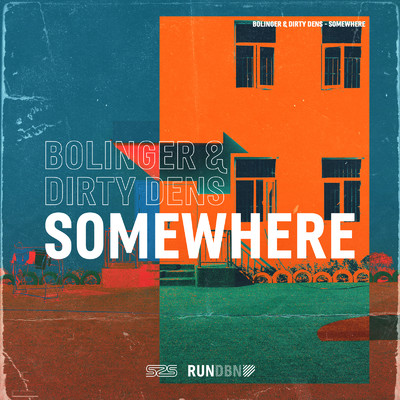 Somewhere (Extended Mix)/Bolinger & Dirty Dens