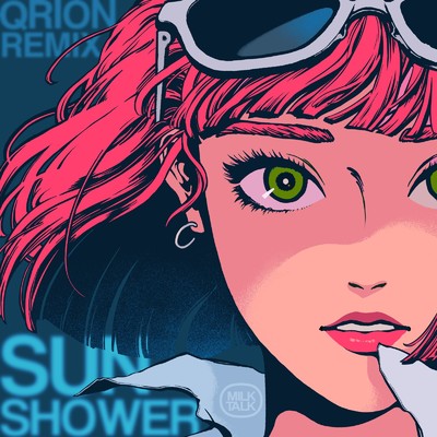 Sunshower (Qrion Remix) [Vocal] [Cover]/Milk Talk & Qrion
