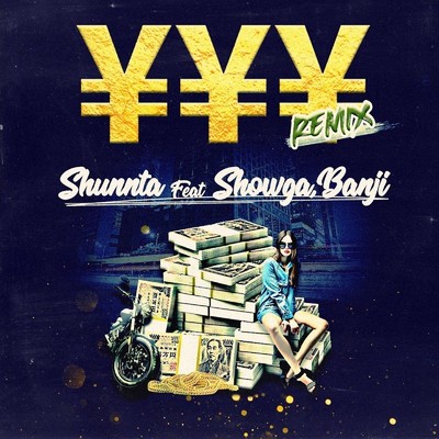 ￥￥￥ (feat. SHOWGA & BANJI) [Remix]/Shunnta