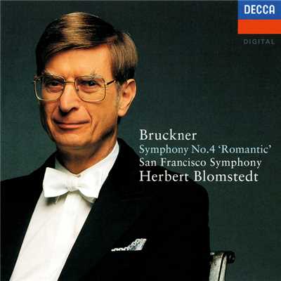アルバム/Bruckner: Symphony No. 4 ”Romantic”/ヘルベルト・ブロムシュテット／サンフランシスコ交響楽団