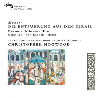 Mozart: Die Entfuhrung aus dem Serail, K.384 ／ Act 2 - ”Ach, mein bestes Fraulein...”/Marianne Hirsti／エンシェント室内管弦楽団／クリストファー・ホグウッド
