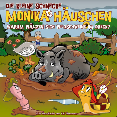 アルバム/66: Warum walzen sich Wildschweine im Dreck？/Die kleine Schnecke Monika Hauschen