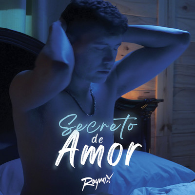 シングル/Secreto De Amor/Raymix
