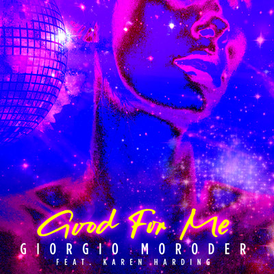 Good For Me (featuring Karen Harding)/ジョルジオ・モロダー