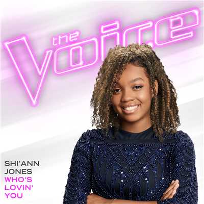 Who's Lovin' You (The Voice Performance)/Shi'Ann Jones