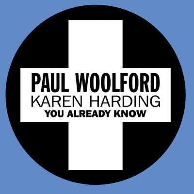シングル/You Already Know/Paul Woolford／Karen Harding