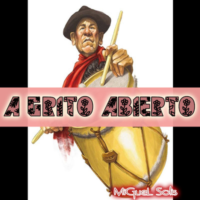 A Grito Abierto/Miguel Solis