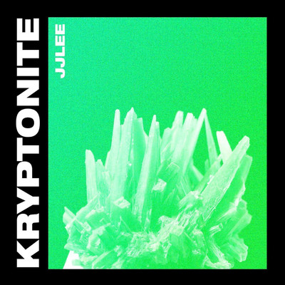 Kryptonite/JJLee