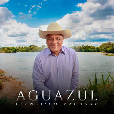 シングル/Aguazul/Francisco Machado