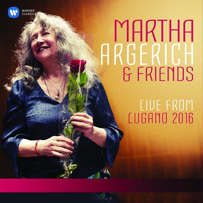 Martha Argerich and Friends Live from the Lugano Festival 2016/Martha Argerich