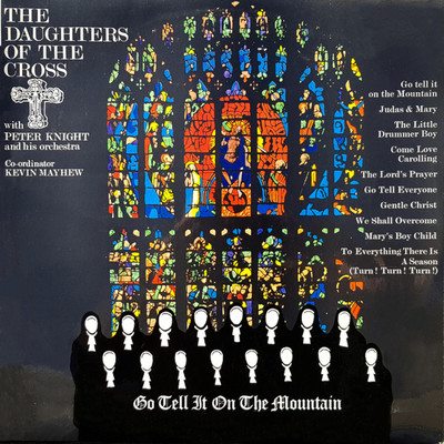 Go Tell It On The Mountain/The Daughters Of The Cross