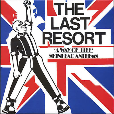 A Way of Life Skinhead Anthems/The Last Resort