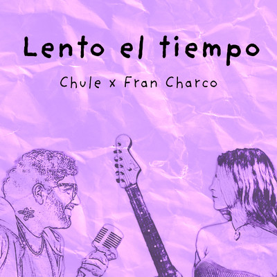 Lento El Tiempo (feat. Francisco Charco)/Chule