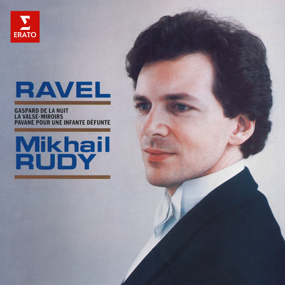 Ravel: Gaspard de la nuit, La valse, Miroirs & Pavane pour une infante defunte/Mikhail Rudy