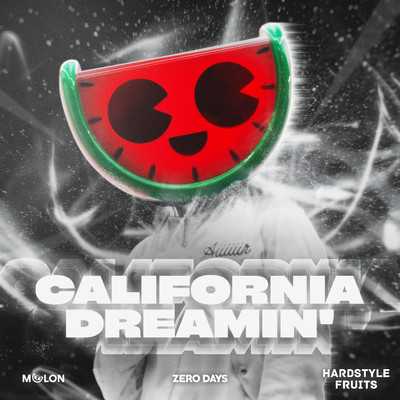 California Dreamin'/MELON