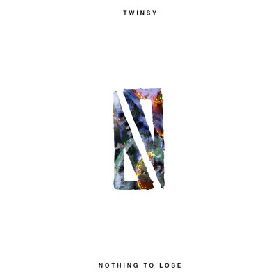 Nothing To Lose/Twinsy