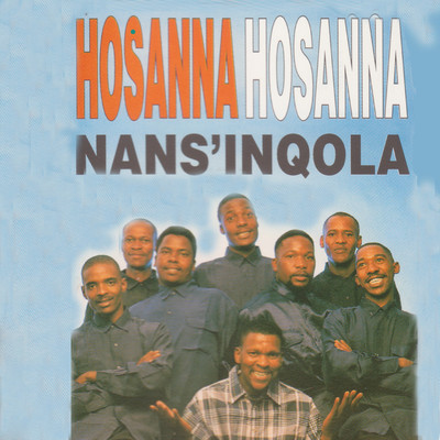 Nans Inqola/Hosanna Hosanna