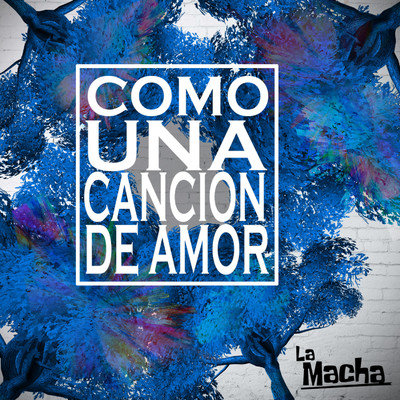 シングル/Como una Cancion de Amor/La Macha