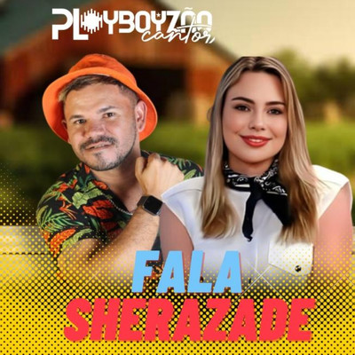 Fala Sherazade/Playboyzao Cantor