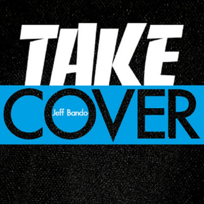 Take Cover/Jeff Bando