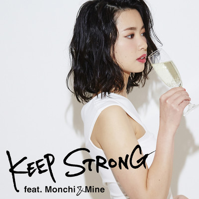 KEEP STRONG/Ceiling Touch M feat. Monchi , 舞音