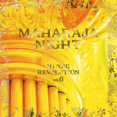 アルバム/MAHARAJA NIGHT HI-NRG REVOLUTION VOL.6/Various Artists