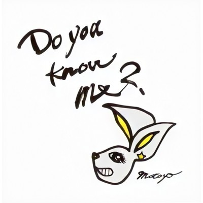 Do you know me？/motoyo