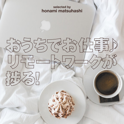 アルバム/おうちでお仕事♪リモートワークが捗る！ selected by honami matsuhashi/epi records