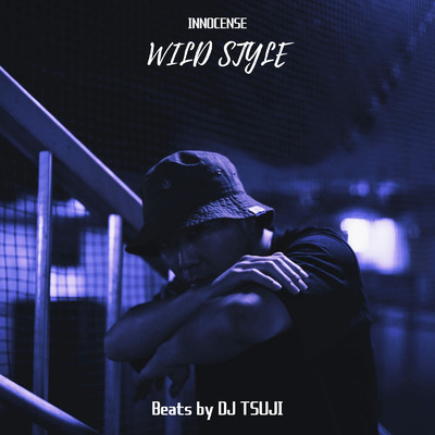 WILD STYLE (feat. DJ TSUJI)/INNOCENSE