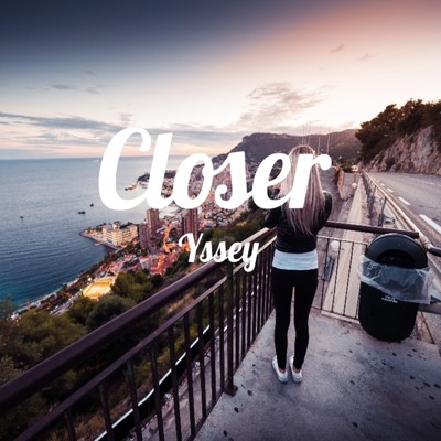 シングル/Closer/Yssey
